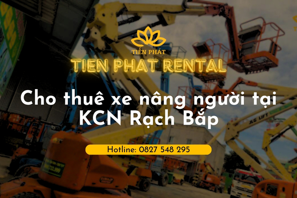 Thue xe nang nguoi lam viec tren cao tai KCN Rach Bap